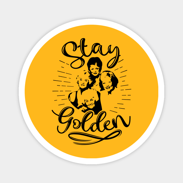 Stay Golden Magnet by SisterSVG